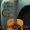 Mike Gibson - Life in the Key of Gibson